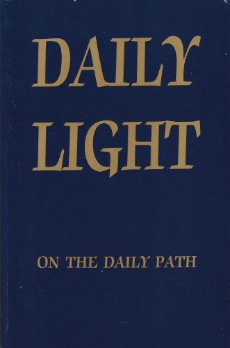 Beispielbild fr Daily Light on the Daily Path -- A devotional text book for every day in the year in the very words of Scripture (Large Print) zum Verkauf von Wonder Book