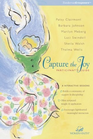 Capture the Joy Participant's Guide (9780310230991) by Clairmont, Patsy