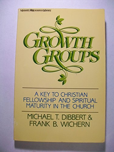 Growth Groups: A Key to Christian Fellowship and Spiritual Maturity