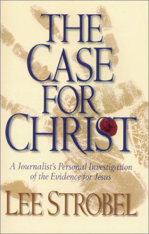 Stock image for The Case for Christ: A Journalist's Personal Investigation of the Evidence for Jesus for sale by Irish Booksellers