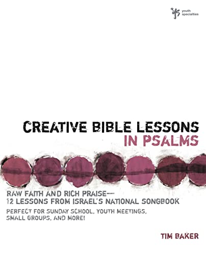 Immagine dell'editore per Creative Bible Lessons in Psalms : Raw Faith and Rich Praise -12 Lessons from Israel's National Songbook venduto da Better World Books Ltd