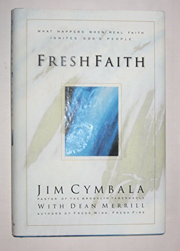Immagine dell'editore per Fresh Faith : What Happens When Real Faith Ignites God's People venduto da Better World Books Ltd