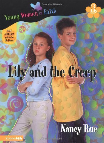 Stock image for Lily and the Creep (Young Women of Faith: Lily Series, Book 3) for sale by SecondSale