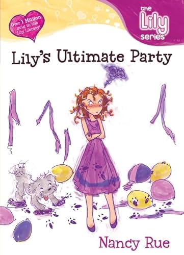 Stock image for Lily's Ultimate Party (Young Women of Faith: Lily Series, Book 4) for sale by SecondSale