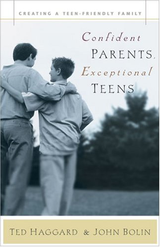 Stock image for Confident Parents, Exceptional Teens : Creating a Teen-Friendly Family for sale by Better World Books: West