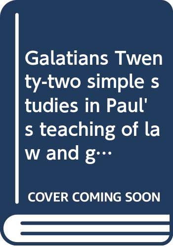 Beispielbild fr Galatians Twenty-two simple studies in Paul's teaching of law and grace zum Verkauf von ThriftBooks-Atlanta