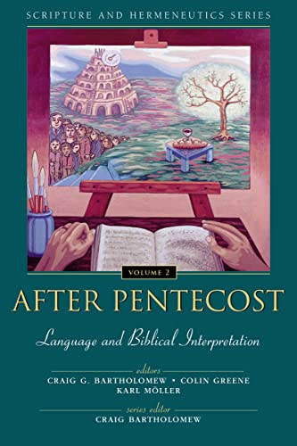 Imagen de archivo de After Pentecost: Language and Biblical Interpretation (Scripture and Hermeneutics Series, V. 2) a la venta por HPB Inc.