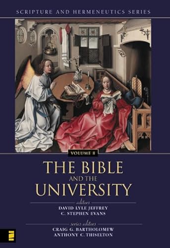 Imagen de archivo de The Bible in the University (Scripture and Hermeneutics Series, V. 8) a la venta por PlumCircle