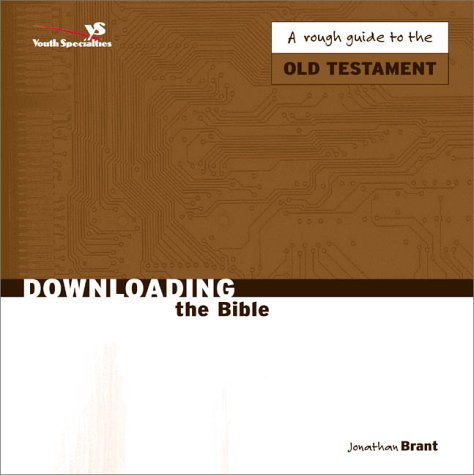 Beispielbild fr Downloading the Bible Old Testament zum Verkauf von Wonder Book