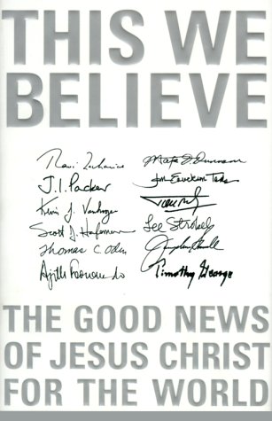 9780310234289: This We Believe: The Good News of Jesus Christ for the World