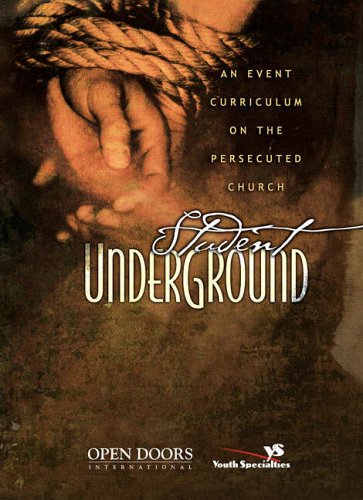 Stock image for Student Underground : An Event Curriculum on the Persecuted Church for sale by Better World Books