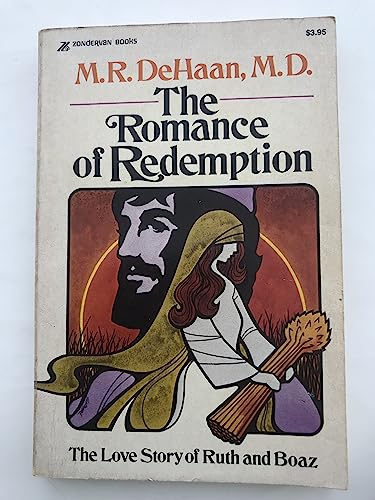 Ruth Romance of Redemption (9780310234517) by Dehaan, Martin R.