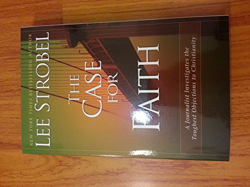 Beispielbild fr The Case for Faith: A Journalist Investigates the Toughest Objections to Christianity zum Verkauf von WorldofBooks