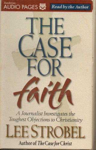 9780310234753: The Case for Faith: A Journalist Investigates the Toughest Objections to Christianity