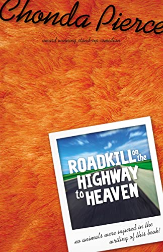Roadkill on the Highway to Heaven (9780310235279) by Pierce, Chonda