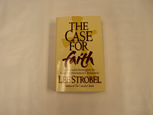 Beispielbild fr The Case For Faith: A Journalist Investigates The Toughest Objections to Christianity zum Verkauf von SecondSale