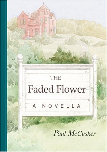 Stock image for The Faded Flower for sale by Half Price Books Inc.