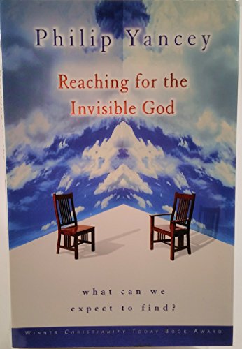 9780310235866: Reaching for the Invisible God: What Can We Expect to Find?