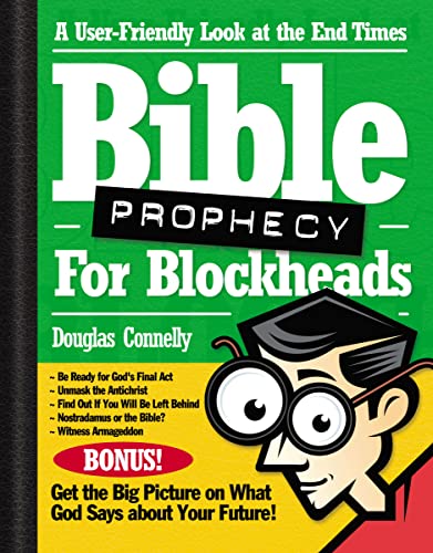 Bible Prophecy for Blockheads (9780310235880) by Connelly, Douglas