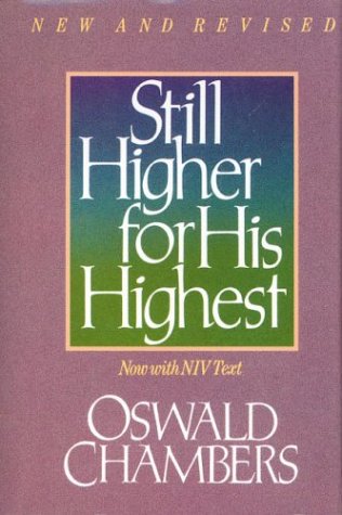 9780310236009: Still Higher for His Highest: Now with NIV Text