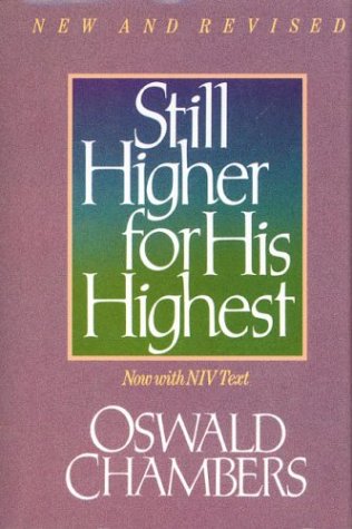 9780310236009: Still Higher for His Highest: Now With Niv Text