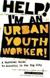 9780310236092: Help! I'm an Urban Youth Worker!