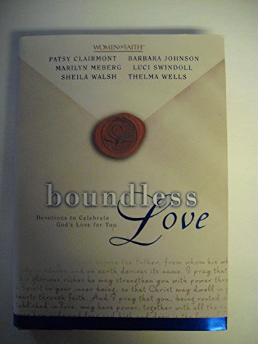 9780310236207: Boundless Love: Devotions to Celebrate God's Love for You (Women of Faith)