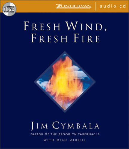 Fresh Wind Fresh Fire Unabr Aud CD (9780310236498) by Cymbala, Jim