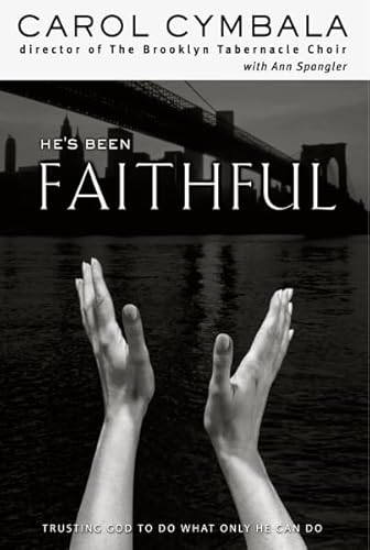 Imagen de archivo de He's Been Faithful: Trusting God to Do What Only He Can Do a la venta por ThriftBooks-Atlanta