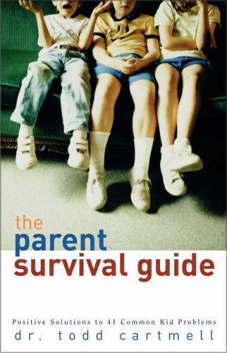 Beispielbild fr The Parent Survival Guide : Positive Solutions to 41 Common Kid Problems zum Verkauf von Better World Books