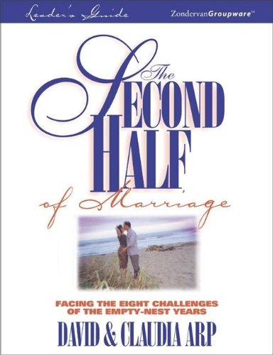 9780310236870: The Second Half of Marriage Leader's Guide: Facing the Eight Challenges of the Empty-Nest Years: No. 9 (Second Half of Marriage S.)