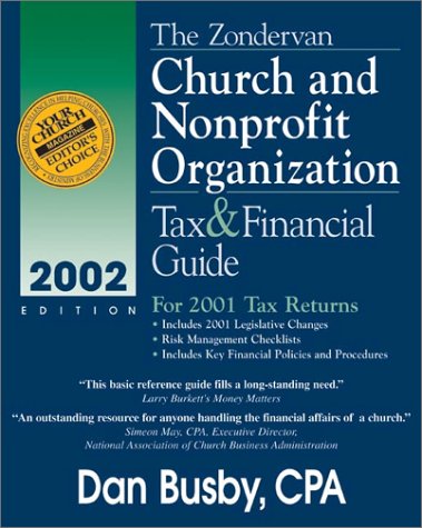 Beispielbild fr Zondervan 2002 Church and Nonprofit Organization Tax & Financial Guide, The zum Verkauf von Books From California