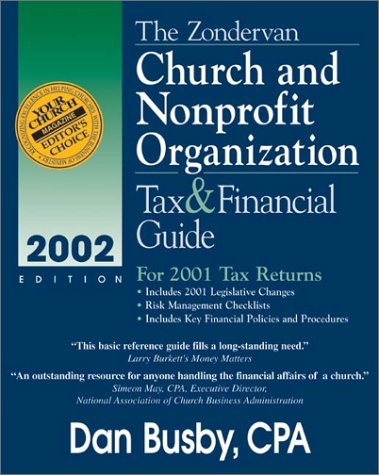 Stock image for Zondervan 2002 Church and Nonprofit Organization Tax & Financial Guide, The for sale by Books From California