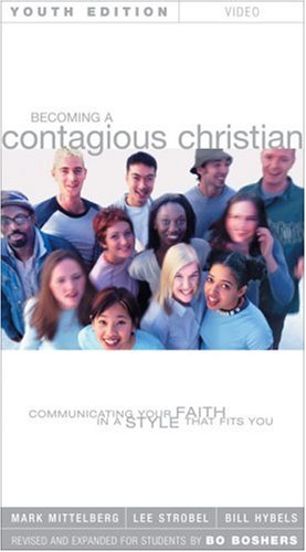 Becoming a Contagious Christian Youth Edition [VHS] (9780310237747) by Mittelberg, Mark; Strobel, Lee; Hybels, Bill