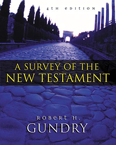 Stock image for Survey of the New Testament, A (4th Edition) for sale by Indiana Book Company