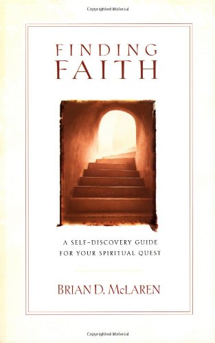 Finding Faith: A Self-Discovery Guide for Your Spiritual Quest (9780310238386) by McLaren, Brian D.