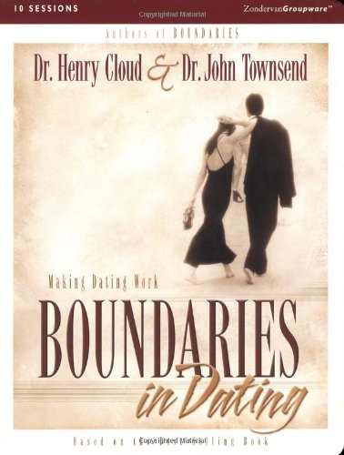 Boundaries in Dating (9780310238737) by Cloud, Henry; Townsend, John; Guest, Lisa