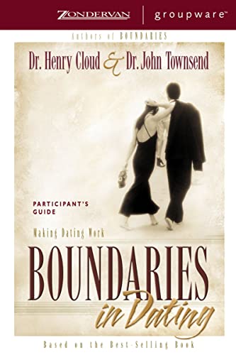 Boundaries in Dating Participant's Guide (9780310238751) by Cloud, Henry; Townsend, John; Townsend, Dr. John; Cloud, Dr. Henry