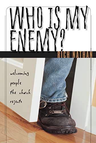 9780310238829: Who Is My Enemy?: Welcoming People the Church Rejects