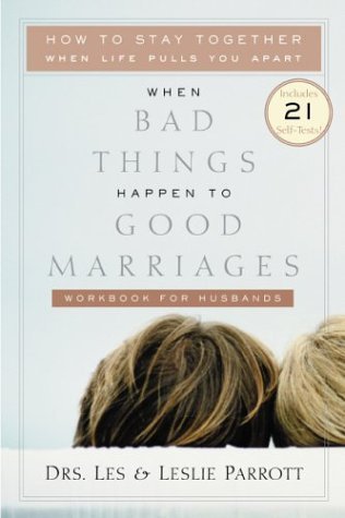 When Bad Things Happen to Good Marriages: Workbook for Husbands (9780310239024) by Les Parrott; Leslie Parrott