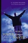 9780310239369: The Church You've Always Wanted: Where Safe Pasture Begins