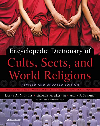 9780310239543: Encyclopedic Dictionary of Cults, Sects, and World Religions: Revised and Updated Edition
