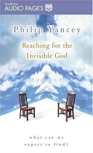 Reaching for the Invisible God (9780310239550) by Yancey, Philip