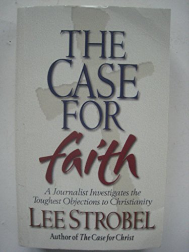 Imagen de archivo de The Case for Faith: A Journalist Investigates the Toughest Objections to Christianity a la venta por Better World Books: West