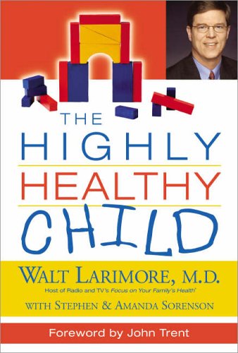 9780310240297: The Highly Healthy Child: No. 2 (Highly Healthy S.)