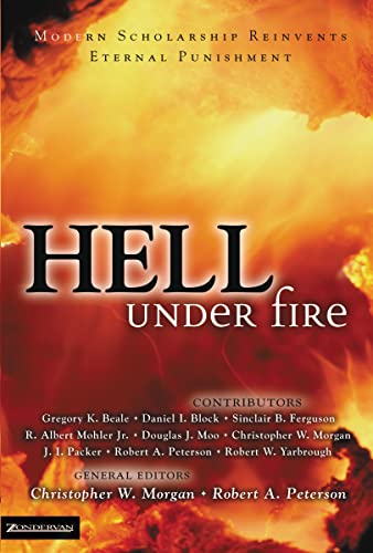 Imagen de archivo de Hell Under Fire: Modern Scholarship Reinvents Eternal Punishment a la venta por GridFreed