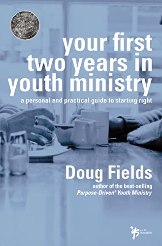 Beispielbild fr Your First Two Years in Youth Ministry: A personal and practical guide to starting right zum Verkauf von Wonder Book