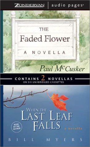 The Faded Flower/When the Last Leaf Falls (9780310240464) by Myers, Bill