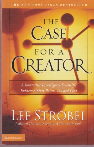 Stock image for The Case for a Creator : A Journalist Investigates Scientific Evidence That Points Toward God for sale by Better World Books