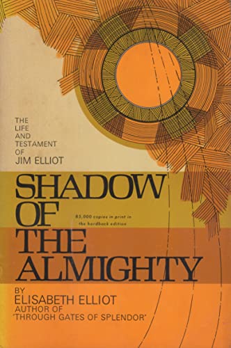 9780310241317: Shadow of the Almighty; the Life & Testament of Jim Elliot